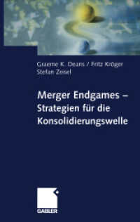 Merger Endgames, Strategien fur die Konsolidierungswelle