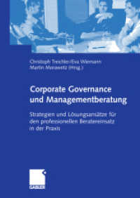 Corporate Governance und Managementberatung : Strategien und Lösungsansätze für den professionellen Beratereinsatz in der Praxis （2012. 293 S. 293 S. 240 mm）