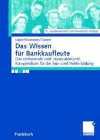 Das Wissen fur Bankkaufleute : Das umfassende und praxisorientierte Kompendium fur die Aus- und Weiterbildung -- Paperback (German Language Edition)