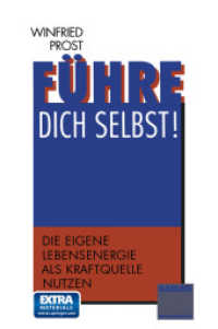 Führe dich selbst! : Die eigene Lebensenergie als Kraftquelle nutzen