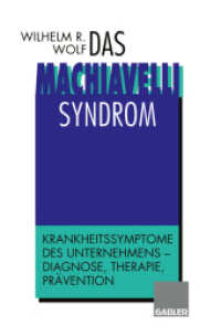Das Machiavelli-Syndrom : Krankheitssymptome des Unternehmens - Diagnose, Therapie, Pr&auml;vention （2012. 164 S. 164 S. 229 mm）