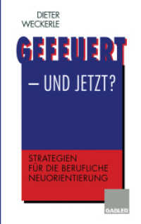 Gefeuert — und jetzt? : Strategien für die berufliche Neuorientierung