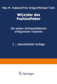 Wi(e)der das Fusionsfieber : Die sieben Schlüsselfaktoren erfolgreicher Fusionen （2. Aufl. 2012. 171 S. 171 S. 225 mm）