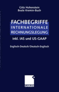 Fachbegriffe Internationale Rechnungslegung/Glossary of international accounting terms : inkl. IAS und US-GAAP, Englisch-Deutsch / Deutsch-Englisch （2. Aufl. 2012. vi, 165 S. VI, 165 S. 187 mm）