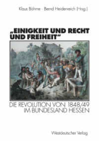 „Einigkeit und Recht und Freiheit' : Die Revolution von 1848/49 im Bundesland Hessen