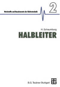 Halbleiter (Werkstoffe und Bauelemente der E-Technik .) （Softcover reprint of the original 1st ed. 1991. 2012. xii, 614 S. XII,）