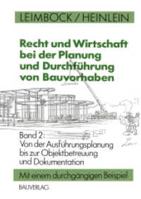 Recht und Wirtschaft bei der Planung und Durchführung von Bauvorhaben : Von der Ausführungsplanung bis zur Objektbetreuung und Dokumentation （2014. xii, 308 S. XII, 308 S. 23 Abb. Mit einem durchgängigen Bei）