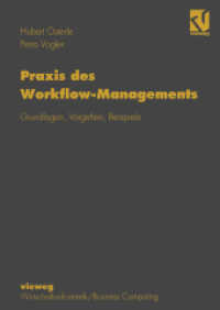 Praxis des Workflow-Managements : Grundlagen, Vorgehen, Beispiele （Softcover reprint of the original 1st ed. 1996. 2012. x, 362 S. X, 362）