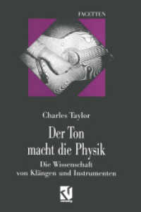Der Ton macht die Physik : Die Wissenschaft von Klängen und Instrumenten (Facetten)