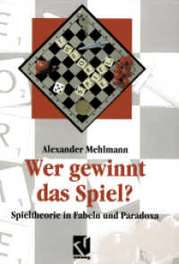Wer gewinnt das Spiel? : Spieltheorie in Fabeln und Paradoxa (Facetten)