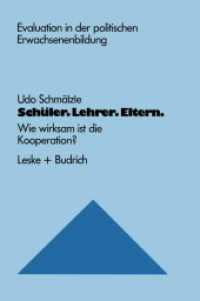 Schüler. Lehrer. Eltern. : Wie wirksam ist die Kooperation? (Evaluation in der politischen Erwachsenenbildung 1) （2014. 302 S. 302 S. 11 Abb. 229 mm）