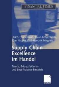 Supply Chain Excellence im Handel : Trends, Erfolgsfaktoren und Best-Practice-Beispiele （1. Aufl. 2005. 2006. 228 S. 240 mm）