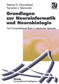 Grundlagen zur Neuroinformatik und Neurobiologie : The Computational Brain in deutscher Sprache (Computational Intelligence)