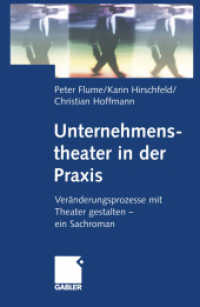 Unternehmenstheater in der Praxis : Veränderungsprozesse mit Theater gestalten — ein Sachroman