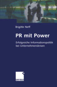PR mit Power : Erfolgreiche Informationspolitik bei Unternehmenskrisen （Softcover reprint of the original 1st ed. 2002. 2012. 217 S. 217 S. 20）