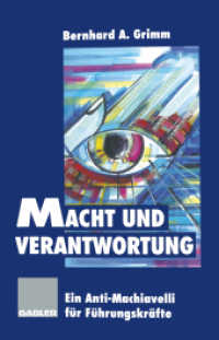 Macht und Verantwortung : Ein Anti-Machiavelli für Führungskräfte （Softcover reprint of the original 1st ed. 1996. 2012. 200 S. 200 S. 21）