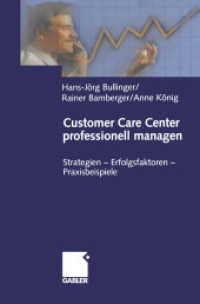 Customer Care Center professionell managen : Strategien - Erfolgsfaktoren - Praxisbeispiele （Softcover reprint of the original 1st ed. 2003. 2012. 275 S. 275 S. 22）
