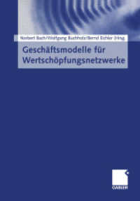 Geschäftsmodelle für Wertschöpfungsnetzwerke （2013. xxv, 457 S. XXV, 457 S. 81 Abb. 244 mm）