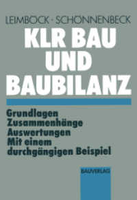 KLR Bau und Baubilanz : Grundlagen - Zusammenhänge - Auswertungen mit einem durchgängigen Beispiel (Schriften des Hauptverband der Deutschen Bauindustrie e.V. .23) （Softcover reprint of the original 1st ed. 1992. 2012. x, 139 S. X, 139）