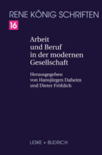Arbeit Und Beruf in Der Modernen Gesellschaft (Ren Knig Schriften. Ausgabe letzter Hand) （Reprint）