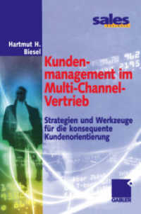 Kundenmanagement im Multi-Channel-Vertrieb : Strategien und Werkzeuge für die konsequente Kundenorientierung （Softcover Reprint of the Original 1st 2002）