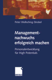 Managementnachwuchs erfolgreich machen : Personalentwicklung für High Potentials （Softcover Reprint of the Original 1st 1999）