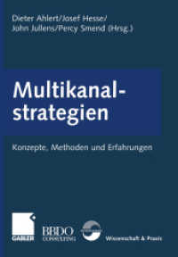 Multikanalstrategien : Konzepte, Methoden und Erfahrungen （Softcover Reprint of the Original 1st 2003）