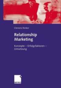 Relationship Marketing im Firmenkundengeschäft : Konzepte - Erfolgsfaktoren - Umsetzung （1. Aufl. 2005. 2006. 288 S. 69 SW-Abb., 27 Tabellen. 240 mm）