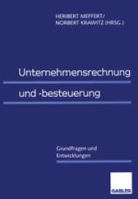 Unternehmensrechnung und -besteuerung : Grundfragen und Entwicklungen （Softcover Reprint of the Original 1st 1998）