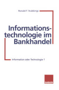 Informationstechnologie im Bankhandel : Information oder Technologie? （2012. 219 S. 219 S. 12 Abb. 0 mm）