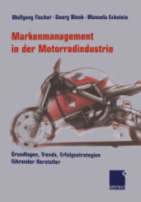 Markenmanagement in der Motorradindustrie : Grundlagen, Trends, Erfolgsstrategien führender Hersteller （2012. 328 S. 328 S. 244 Abb. 244 mm）