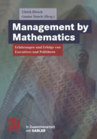 Management by Mathematics : Erfahrungen und Erfolge von Executives und Politikern （Softcover Reprint of the Original 1st 2003）