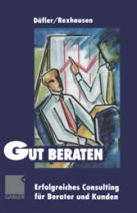 Gut beraten! : Erfolgreiches Consulting für Berater und Kunden （Softcover Reprint of the Original 1st 1999）