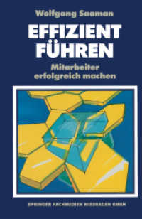 Effizient Führen : Mitarbeiter erfolgreich machen （Softcover Reprint of the Original 1st 1990）