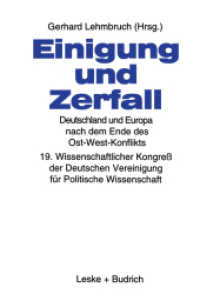 Einigung und Zerfall: Deutschland und Europa nach dem Ende des Ost-West-Konflikts : 19. Wissenschaftlicher Kongreß der Deutschen Vereinigung für Politische Wissenschaft