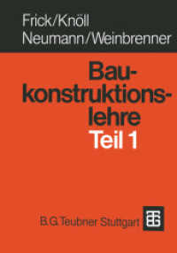 Baukonstruktionslehre Teil 1 （30. Aufl. 2012. 688 S. 688 S. 506 Abb. 244 mm）