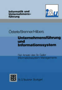 Unternehmensführung und Informationssystem : Der Ansatz des St. Galler Informationssystem-Managements (Informatik und Unternehmensführung) （2. Aufl. 2014. xiv, 384 S. XIV, 384 S. 48 Abb. 254 mm）