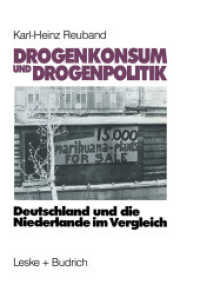 Drogenkonsum und Drogenpolitik : Deutschland und die Niederlande im Vergleich （Softcover Reprint of the Original 1st 1992）