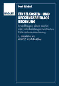 Einzelkosten- und Deckungsbeitragsrechnung : Grundfragen einer markt- und entscheidungsorientierten Unternehmensrechnung （7TH）