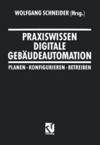 Praxiswissen Digitale Gebäudeautomation : Planen, Konfigurieren, Betreiben （Softcover Reprint of the Original 1st 1997）