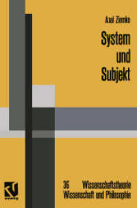 System und Subjekt : Biosystemforschung und Radikaler Konstruktivismus im Lichte der Hegelschen Logik (Wissenschaftstheorie, Wissenschaft und Philosophie .36) （Softcover reprint of the original 1st ed. 1992. 2012. x, 174 S. X, 174）