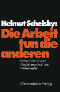Die Arbeit tun die anderen : Klassenkampf und Priesterherrschaft der Intellektuellen （2. Aufl. 2012. 447 S. 447 S. 0 mm）