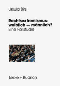 Rechtsextremismus: weiblich — männlich? : Eine Fallstudie zu geschlechtsspezifischen Lebensverläufen, Handlungsspielräumen und Orientierungsweisen （1994）