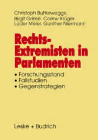 Rechtsextremisten in Parlamenten : Forschungsstand. Fallstudien. Gegenstrategien （Softcover Reprint of the Original 1st 1997）