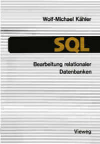 SQL — Bearbeitung relationaler Datenbanken : Eine Anleitung für den Einsatz der Datenbanksprache （Softcover Reprint of the Original 1st 1990）