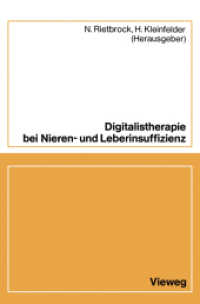 Digitalistherapie bei Nieren- und Leberinsuffizienz （1982. 2012. x, 62 S. X, 62 S. 5 Abb., 1 Abb. in Farbe. 254 mm）