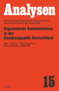 Organisierter Kommunismus in der Bundesrepublik Deutschland : DKP - SDAJ - MSB Spartakus KPD/KPD (ML)/KBW/KB （4. Aufl. 2012. 151 S. 151 S. 1 Abb. 0 mm）