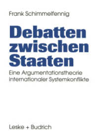 Debatten zwischen Staaten : Eine Argumentationstheorie internationaler Systemkonflikte （Softcover Reprint of the Original 1st 1995）