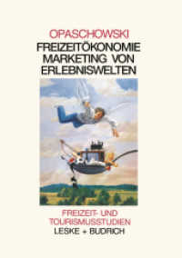 Freizeitökomomie: Marketing von Erlebniswelten (Freizeit- und Tourismusstudien 5) （1993. 2012. 306 S. 306 S. 64 Abb. 210 mm）