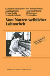 Vom Nutzen weiblicher Lohnarbeit (Alltag und Biografie .3) （2013. 236 S. 236 S. 3 Abb. in Farbe. 216 mm）